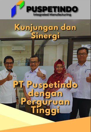 Kunjungan dan Sinergi PT Puspetindo dengan Perguruan Tinggi