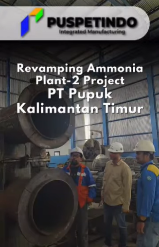 Revamping Ammonia Plant-2 Project, PT Pupuk Kalimantan Timur